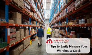 Tips to Manage Item Stocks in Your Warehouse - BusinessTech