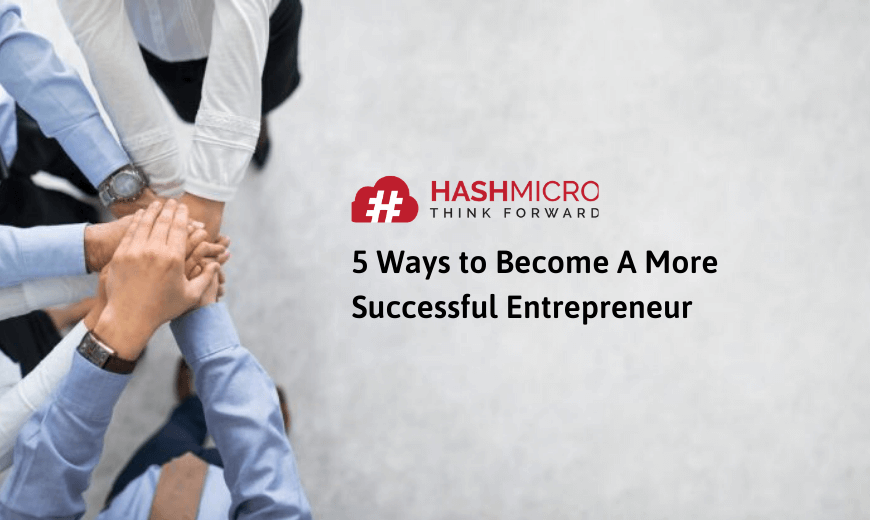 5 Ways To Become A More Successful Entrepreneur In 2020