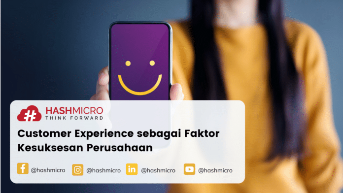 Apa Itu Customer Experience? Berikut Pengertian, Kunci Dan Caranya!