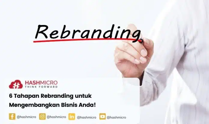 6 Tahapan Rebranding Untuk Mengembangkan Bisnis Anda!