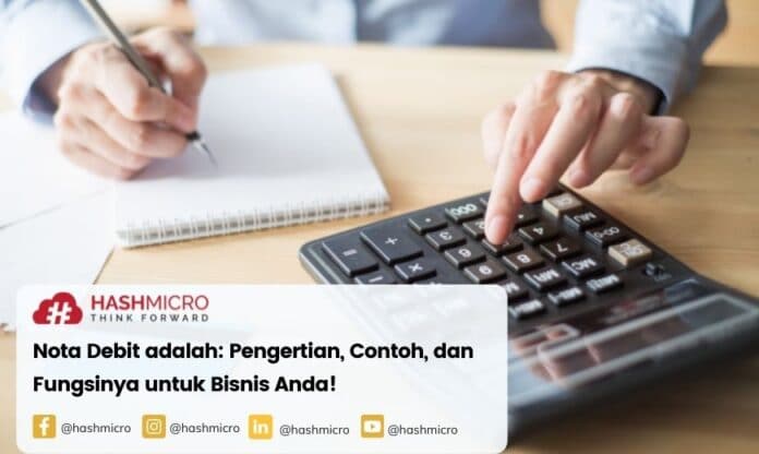 Nota Debit: Pengertian, Contoh, Fungsi Dan Cara Membuatnya