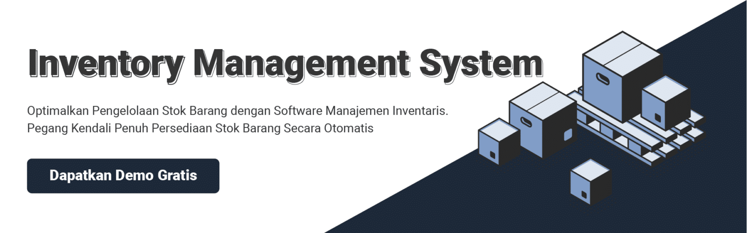 Apa Itu Sistem Manajemen Inventory Dan Manfaatnya Untuk Bisnis